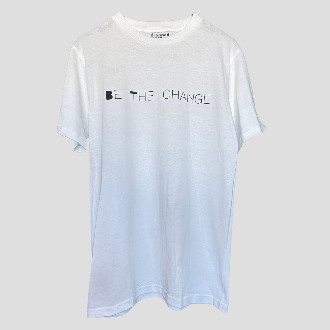 Be The Change T-Shirt